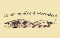 Ce soir on dîne à Marrakech